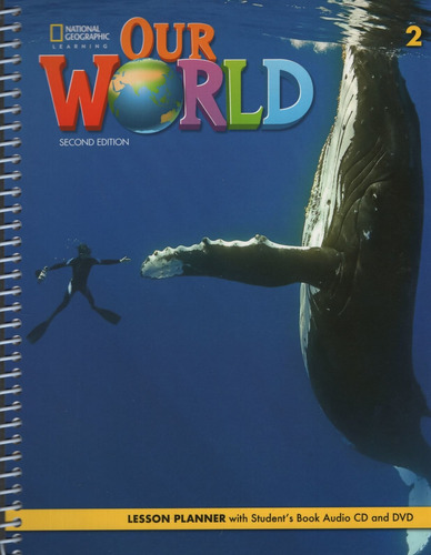 American Our World 2 (2nd.ed) Lesson Planner With Audio Cd (student's) + Dvd, De Pritchard, Gabrielle. Editorial National Geographic Learning, Tapa Tapa Blanda En Inglés Americano, 2020