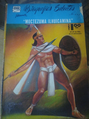 Moctezuma Ilhuicamina En Comic Biografías Selectas No.115