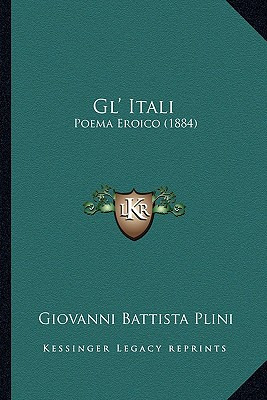 Libro Gl' Itali: Poema Eroico (1884) - Plini, Giovanni Ba...