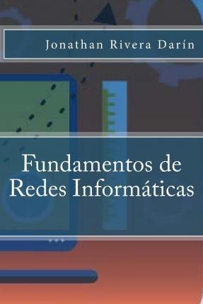 Libro Fundamentos De Redes Inform Ticas - Jonathan Rivera...