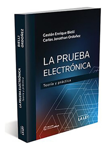 La Prueba Electrónica - Bielli, Ordoñez