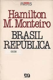 Brasil República De Hamilton M. Monteiro Pela Ática (1994)