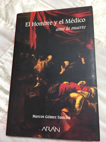 El Hombre Y El Médico Autor Marcos Gomez Sancho Editorial