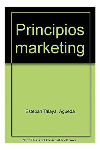 Principios De Marketing - Esteban Talaya - Esic - #d