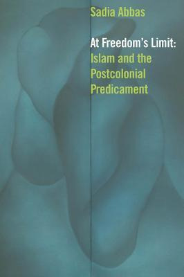 Libro At Freedom's Limit : Islam And The Postcolonial Pre...