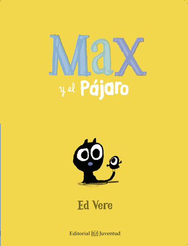 Max Y El Pajaro - Ed Vere
