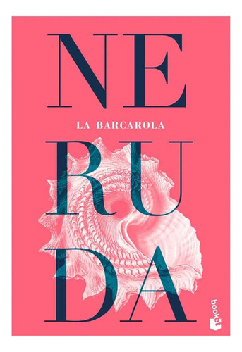 Libro Fisico La Barcarola Pablo Neruda