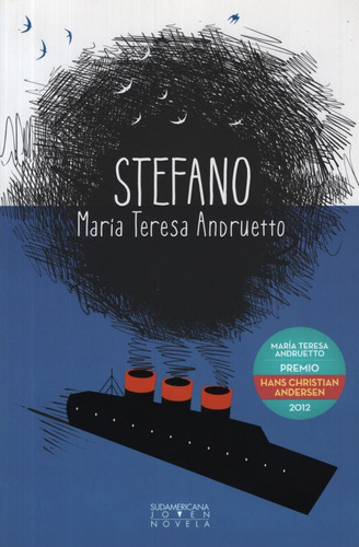 Stefano, de María Teresa Andruetto. Editorial Sudamericana en español, 2012