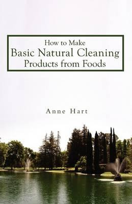 Libro How To Make Basic Natural Cleaning Products From Fo...