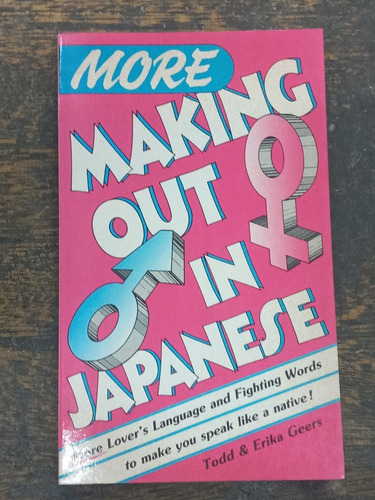 More Making Out In Japanese * Todd & Erika Geers * Yenbooks