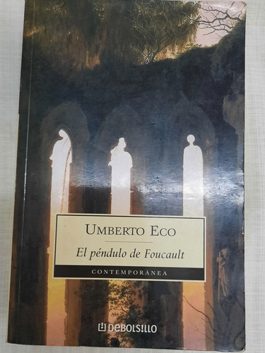 El Péndulo De Foucault.umberto Eco.ed Debolsillo(como Nuevo 