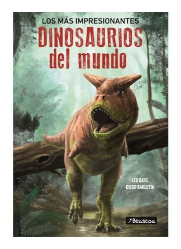 Más Impresionantes Dinosaurios Del Mundo (envíos)