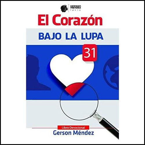 Libro: El Corazón Bajo La Lupa (spanish Edition)