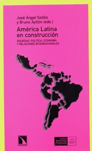 Libro América Latina En Construcción Sociedad Política Econo