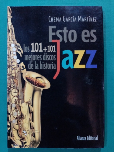 Esto Es Jazz. Los 101 + 101 Mejores Discos De La Historia