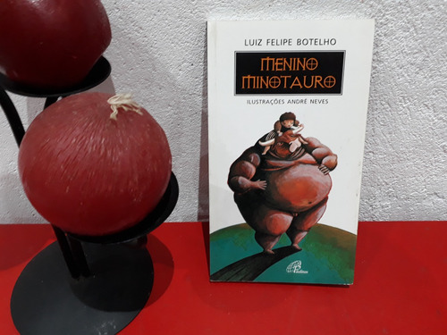 Livro: Menino Minotauro - Teatro Infantil - Luiz Felipe Botelho - Edição 2003 (Usado)