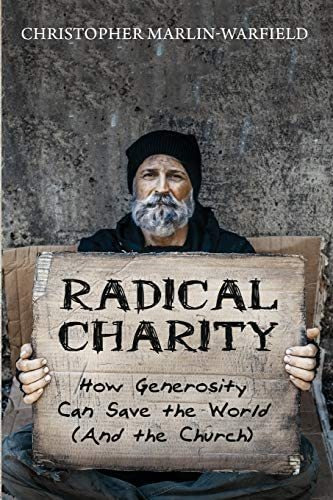 Libro: Radical Charity: How Generosity Can Save The World (