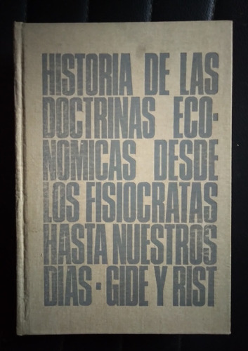 Historia De Las Doctrinas Económicas Gide Rist 1973 784pag