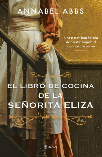 Libro El Libro De Cocina De La Señorita Eliza De Abbs Annabe