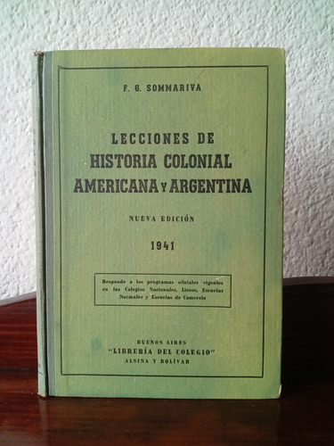 Lecciones De Historia Colonial Americana Y Argentina - 1941