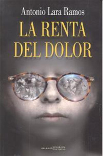 Renta Del Dolor,la - Lara Ramos,antonio