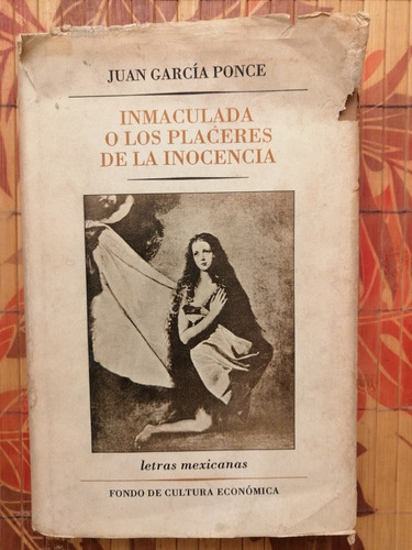 Inmaculada O Los Placeres De La Inocencia Juan García Ponce 