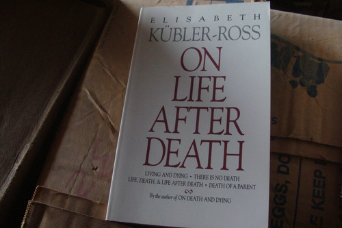 On Life After Death , Año 1991 , Elisabeth Kübler-ross