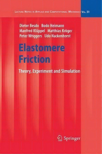 Elastomere Friction, De Dieter Besdo. Editorial Springer Verlag Berlin Heidelberg Gmbh Co Kg, Tapa Blanda En Inglés