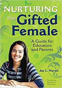 Nurturing The Gifted Female A Guide For Educators And Parent