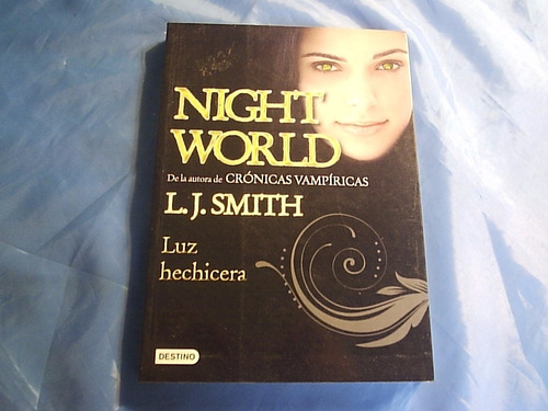 Night World Luz Hechicera - L. J. Smith  Crónicas Vampiricas