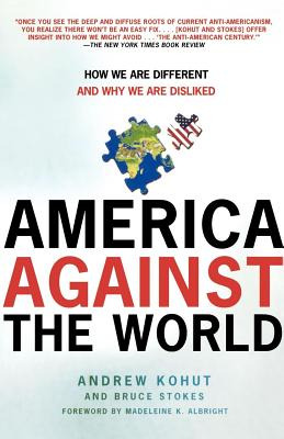 Libro America Against The World: How We Are Different And...