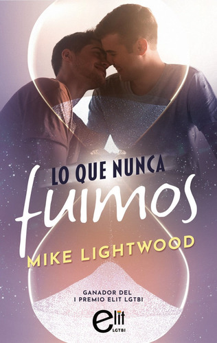 Libro Lo Que Nunca Fuimos