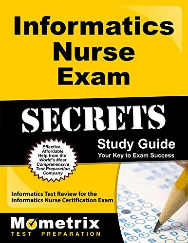 Libro Informatics Nurse Exam Secrets Study Guide: Informat