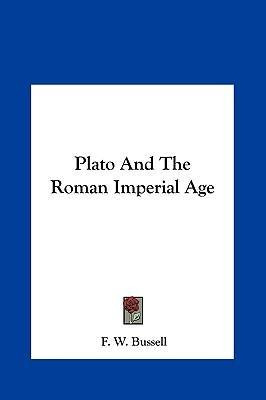 Libro Plato And The Roman Imperial Age - F W Bussell