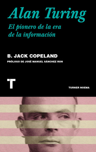 Alan Turing. El Pionero De La Era De La Información 71sbe