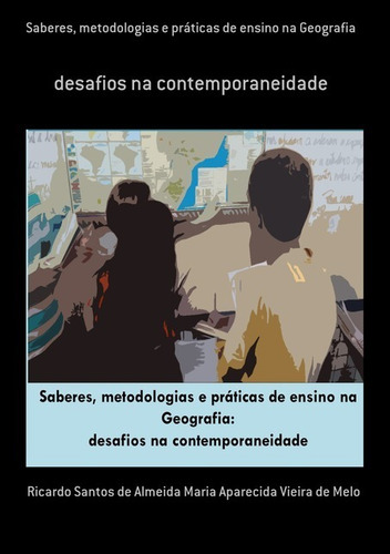 Livro Saberes, Metodologias E Práticas De Ensino Na Geogr...