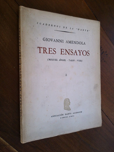 Tres Ensayos: Miguel Ángel, Tasso, Vico - Giovanni Amendola