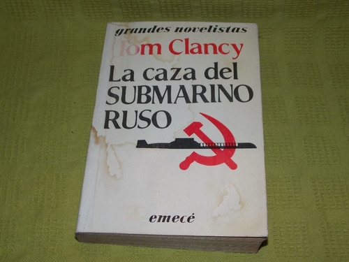 La Caza Del Submarino Ruso - Tom Clancy - Emecé