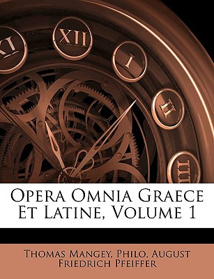 Libro Opera Omnia Graece Et Latine, Volume 1 - Mangey, Th...