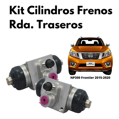 2 Cilindros Traseros De Frenos Frontier 4 Cil 2015-2020 Orig