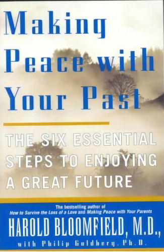 Making Peace With Your Past, De Harold H. Bloomfield. Editorial Harpercollins Publishers Inc, Tapa Blanda En Inglés