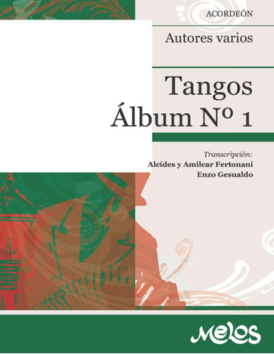 Libro: Tangos Para Acordeón Álbum Nº 1: Obras Clásicas Del T