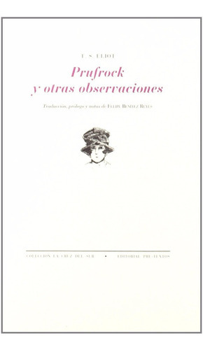 Prufrock Y Otras Observaciones: Sin datos, de T S Eliot., vol. 0. Editorial Pre-textos, tapa blanda en español, 200