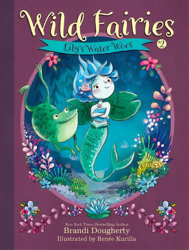 Wild Fairies 2: Lily`s Water Woes - Rodale Kel Edici Editorial Random House En Inglés