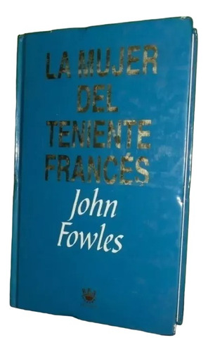 Libros, La Mujer Del Teniente Francés De John Fowles