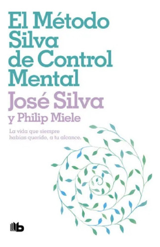 El Metodo Silva De Control Mental - Jose Silva - Libro Nuevo