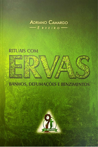 Livro - Rituais Com Ervas - Adriano Camargo.