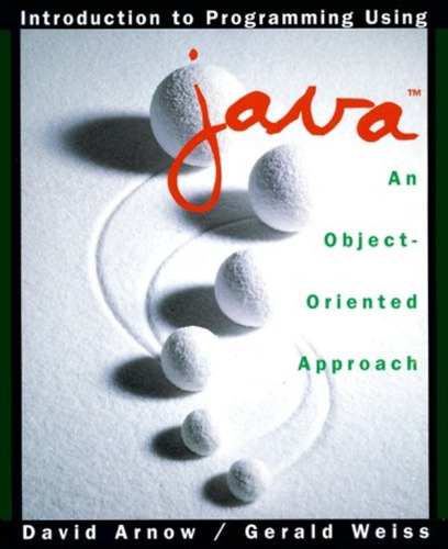 Introduction To Programming Using Java - Arnow/ Weiss
