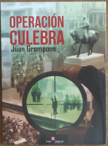 Operación Culebra - Juan Grompone