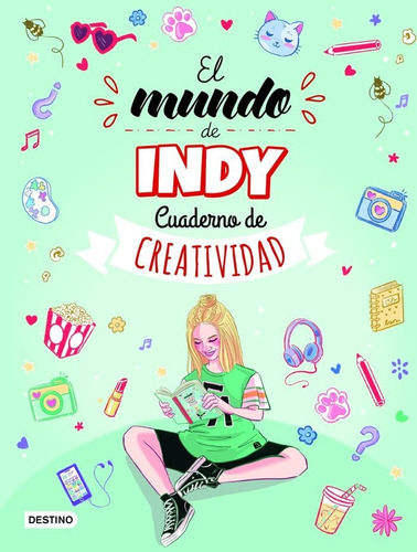 Libro: Cuaderno De Creatividad De El Mundo De Indy. El Mundo